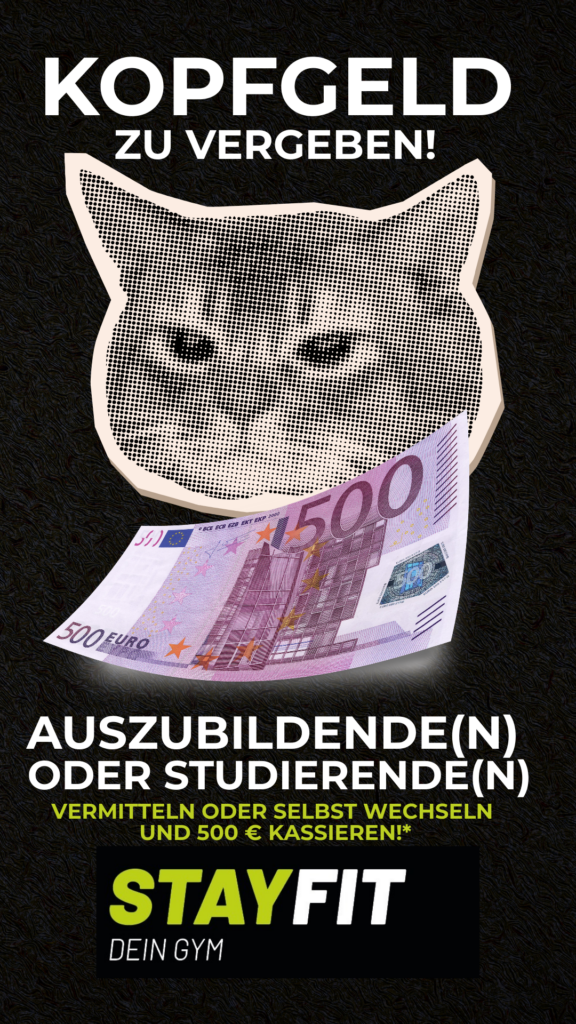 💣 KOPFGELD: 500 € 💣
Wir suchen keine 08/15-Mitarbeiter.
Wir suchen Menschen mit Herz und Power, die jeden Tag mit Sinn füllen - indem sie anderen helfen, gesund, stark & glücklich zu leben. 💪

👊 2 Wege zu uns:
1⃣ Ausbildung Sport- & Fitnesskaufmann/-frau (IHK) + Sport- & Gesundheitstrainer:in
(Doppelabschluss + bis zu 17 Lizenzen)
2⃣ Duales Bachelorstudium Fitnesswissenschaft & Fitnessökonomie
(international anerkannt, + bis zu 13 Lizenzen)

🚀 Warum wechseln?

Raus aus der Massenabfertigung - hier zählt jeder Mensch
Arbeiten mit iPad-Trainingsplänen & modernster Technik
Zukunftssicherer Beruf mit Sinn
Du hilfst Menschen, glücklich alt zu werden

💶 500 € für Dich:

250 € bei Vertragsunterschrift

250 € nach Probezeit

📅 Start: 01.10.2025 - begrenzte Plätze!
Optional: Vorab-Praktikum zum Kennenlernen.

📢 Kennst du jemanden, der perfekt passt? Markiere ihn/sie 👇 - bevor dir jemand das Kopfgeld vor der Nase wegschnappt!
📩 Jetzt per E-Mail bewerben - Chance sichern!

* Teilnahmebedingungen (Kurzfassung): Gilt für erfolgreiche Vermittlung oder Selbstbewerbung. Nicht für Personen im aktuellen Bewerberpool. Prämie in 2 Raten (250 € + 250 €) bei Vertragsunterschrift & Probezeitende. Auswahl durch STAY FIT – Dein Gym.
